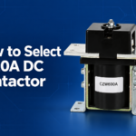 How to Select a 120A DC Contactor