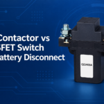DC Contactor vs MOSFET Switch for Battery Disconnect